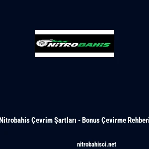 Nitrobahis &Ccedil;evrim Şartları - Bonus &Ccedil;evirme Rehberi