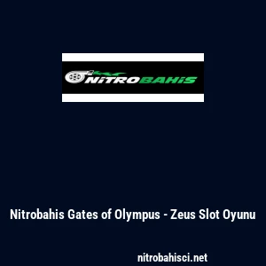 Nitrobahis Gates of Olympus - Zeus Slot Oyunu