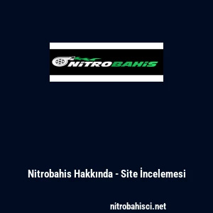 Nitrobahis Hakkında - Site İncelemesi