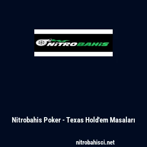 Nitrobahis Poker - Texas Hold'em Masaları